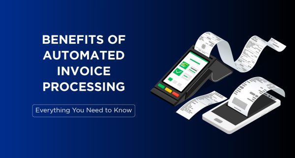 benefits of automated invoice processing